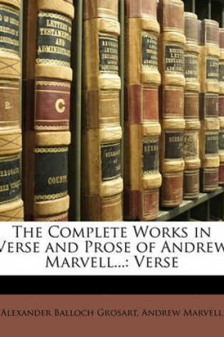 Cover of The Complete Works in Verse and Prose of Andrew Marvell...