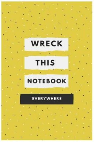 Cover of Wreck This Notebook Everywhere