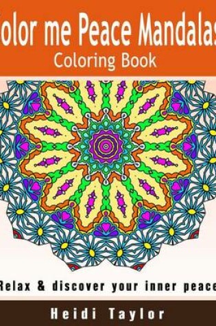 Cover of Color Me Peace Mandalas Coloring Book