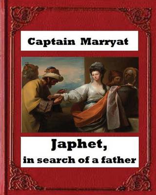 Book cover for Japhet, in Search of a Father (1836), by Captain Frederick Marryat