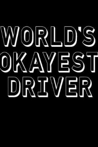 Cover of World's Okayest Driver