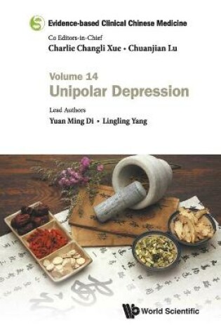 Cover of Evidence-based Clinical Chinese Medicine - Volume 14: Unipolar Depression