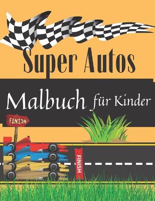 Book cover for Super Autos Malbuch Für Kinder