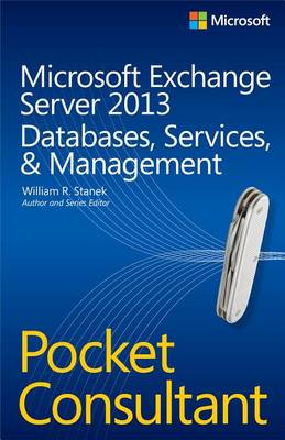 Book cover for Microsoft Exchange Server 2013 Pocket Consultant: Databases, Services, & Management