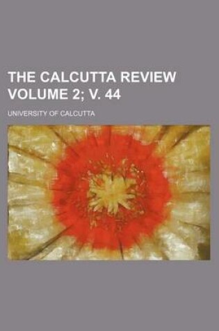 Cover of Calcutta Review Volume 2; V. 44