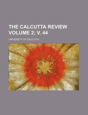 Book cover for Calcutta Review Volume 2; V. 44