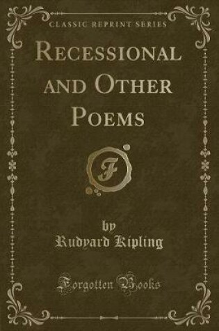 Cover of Recessional and Other Poems (Classic Reprint)