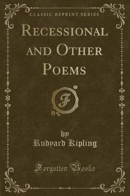 Book cover for Recessional and Other Poems (Classic Reprint)