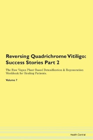 Cover of Reversing Quadrichrome Vitiligo