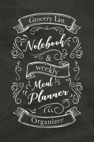 Cover of Grocery List Notebook & Weekly Meal Planner Organizer