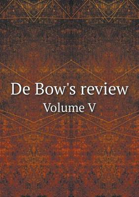 Book cover for De Bow's review Volume V