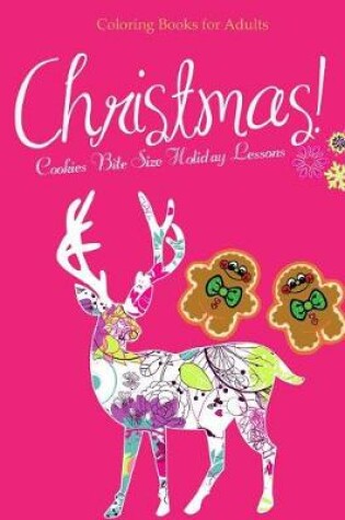 Cover of Coloring Books for Adults Christmas Cookies Bite Size Holiday Lessons