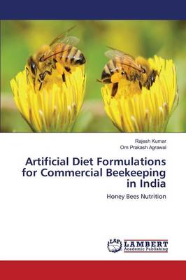 Book cover for Artificial Diet Formulations for Commercial Beekeeping in India