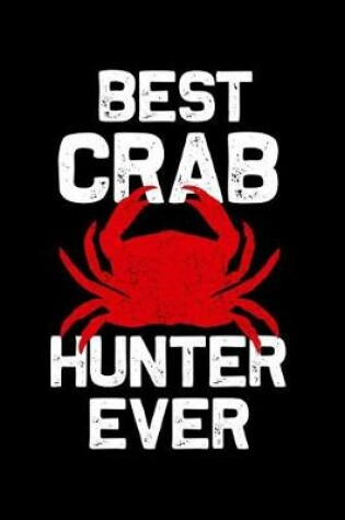 Cover of Best crab hunter ever