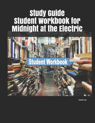 Book cover for Study Guide Student Workbook for Midnight at the Electric