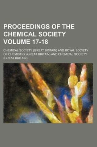 Cover of Proceedings of the Chemical Society Volume 17-18