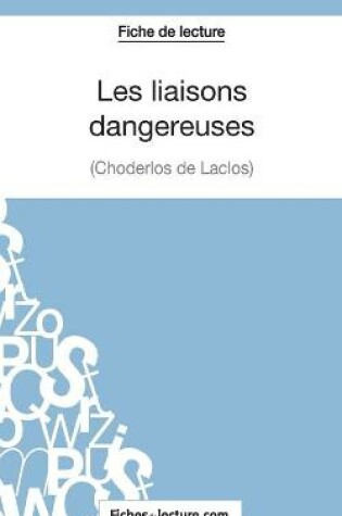 Cover of Les liaisons dangereuses de Choderlos de Laclos (Fiche de lecture)