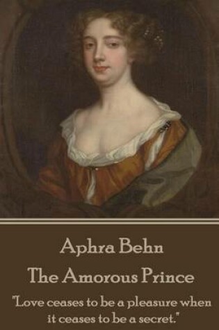 Cover of Aphra Behn - The Amorous Prince