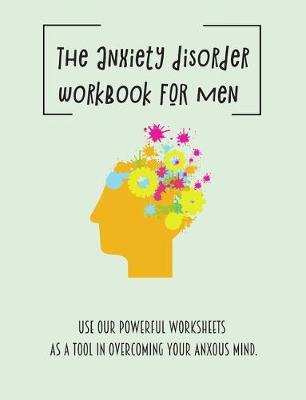 Book cover for The anxiety disorder workbook for men