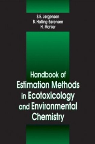 Cover of Handbook of Estimation Methods in Ecotoxicology and Environmental Chemistry