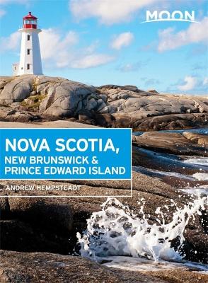 Book cover for Moon Nova Scotia, New Brunswick & Prince Edward Island (Fifth Edition)