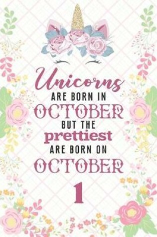 Cover of Unicorns Are Born In October But The Prettiest Are Born On October 1