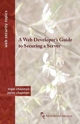 Book cover for A Web Developer's Guide to Securing a Server
