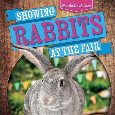 Cover of Showing Rabbits at the Fair