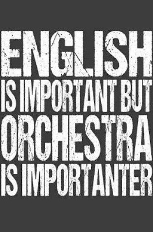 Cover of English Is Important But Orchestra Is Importanter