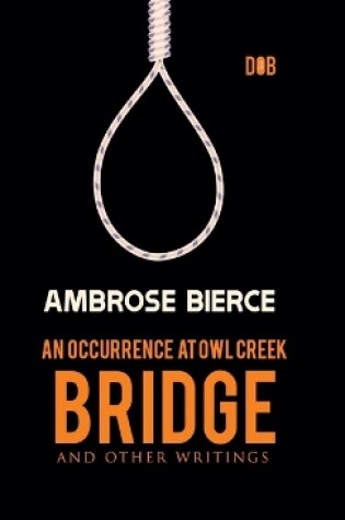 Cover of An Occurrence at Owl Creek Bridge And other Writings