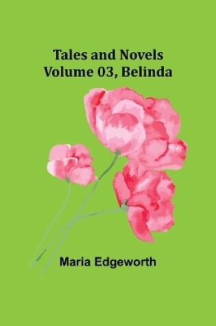 Cover of Tales and Novels - Volume 03 Belinda