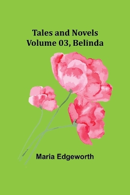 Book cover for Tales and Novels - Volume 03 Belinda