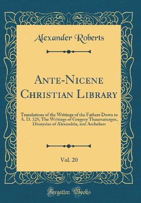 Book cover for Ante-Nicene Christian Library, Vol. 20