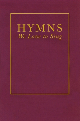 Book cover for Hymns We Love to Sing