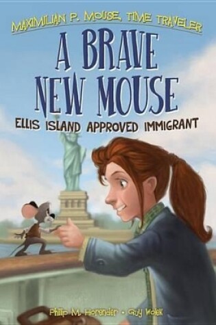 Cover of Brave New Mouse: Ellis Island Approved Immigrant Book 5