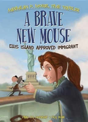 Book cover for Brave New Mouse: Ellis Island Approved Immigrant Book 5