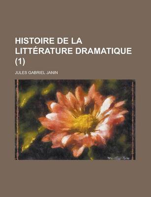 Book cover for Histoire de La Litterature Dramatique (1 )