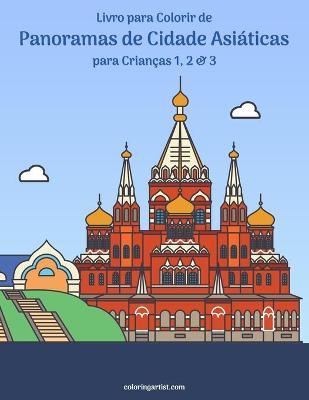 Book cover for Livro para Colorir de Panoramas de Cidade Asiaticas para Criancas 1, 2 & 3