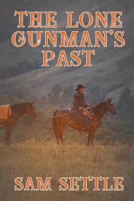 Book cover for The Lone Gunman's Past