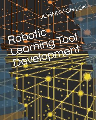 Book cover for Robotic Learning Tool Development