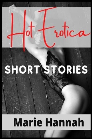 Cover of Hot Erotica Short Stories