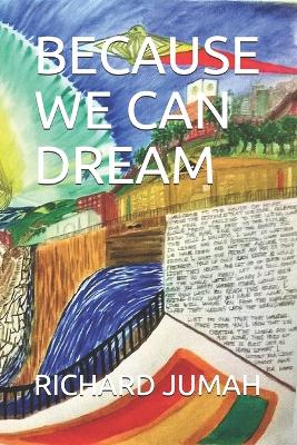 Cover of because we can dream