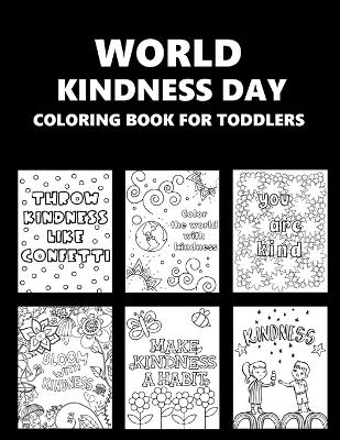 Book cover for World Kindness Day Coloring Book For Toddlers