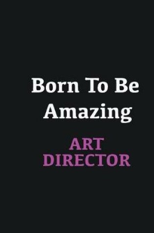 Cover of Born to me Amazing Art Director