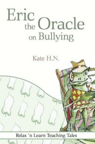 Cover of Eric the Oracle on Bullying