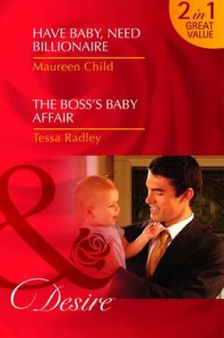Cover of Have Baby, Need Billionaire/ The Boss's Baby Affair