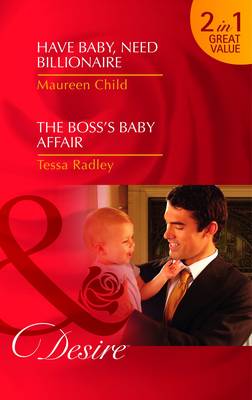 Cover of Have Baby, Need Billionaire/ The Boss's Baby Affair