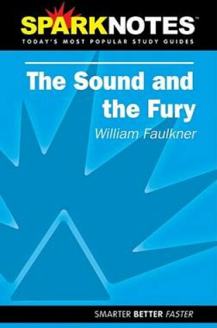 Cover of The Sound and the Fury (SparkNotes Literature Guide)