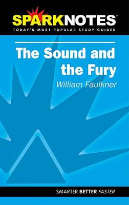 Book cover for The Sound and the Fury (SparkNotes Literature Guide)