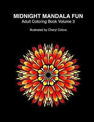 Book cover for Midnight Mandala Fun Adult Coloring Book Volume 3